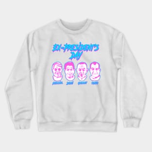 Ex-Presidents Day Crewneck Sweatshirt